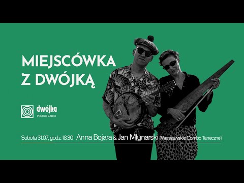 Miejscówka z Dwójką | Warszawskie Combo Taneczne w duecie: Anna Bojara i Jan Emil Młynarski