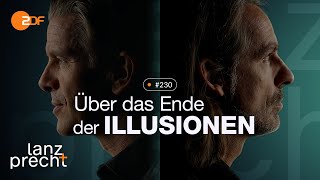 Podcast: Das Ende der Illusionen | Lanz & Precht, Folge 223