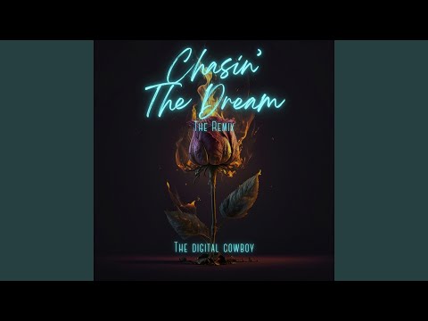 Chasin' the Dream (Remix)