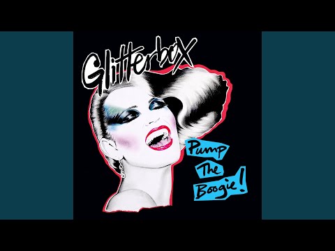 download lagu mp3 mp4 Glitterbox Pump The Boogie, download lagu Glitterbox Pump The Boogie gratis, unduh video klip Glitterbox Pump The Boogie