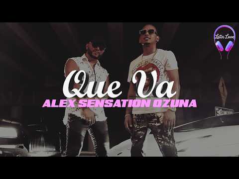 Alex Sensation, Ozuna - Que Va (Letra)