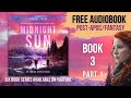 MIDNIGHT SUN - Savage North Chronicles Book 3 [Free Survival Fantasy Audiobook PART 1 - Unabridged]