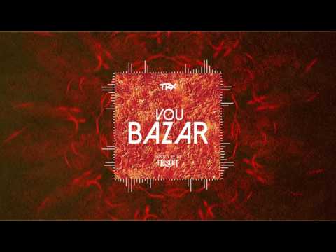 TRX Music - Vou Bazar (Hosted By Dj Nilson)