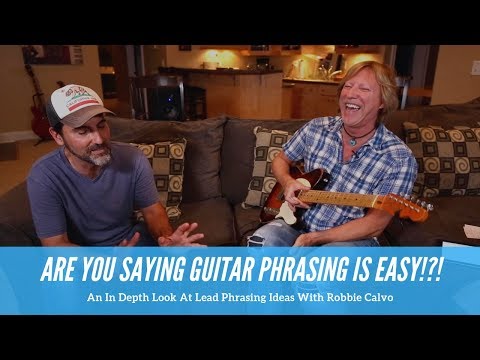 An In Depth Look At Guitar Phrasing Ideas With Robbie Calvo - Guitar Lesson - Soloing Tips