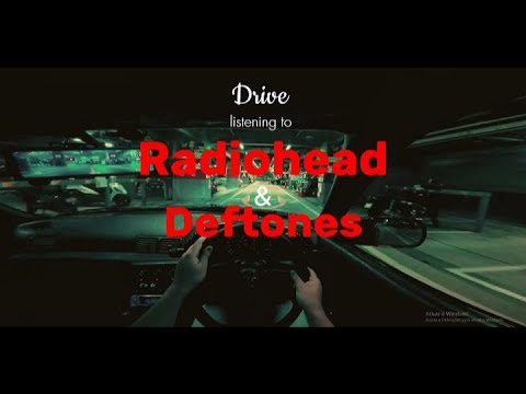 POV  you take a late night drive listening to Radiohead and Deftones