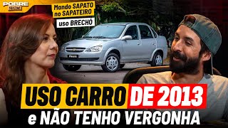 PORQUE ELA NÃO TROCA DE CARRO MESMO SENDO RICA | Patricia Lages no Pobre Show