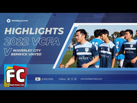 2022: VCFA MPL 1 Rd 3: Waverley City v Berwick United
