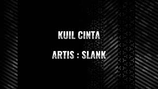 Download lagu SLANK - KUIL CINTA || LIRIK mp3 Download lagu SLANK - KUIL CINTA || LIRIK mp3