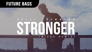 Holly Drummond - Stronger (Mielo Remix)