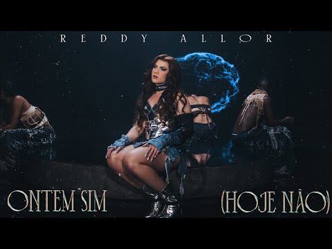 Reddy Allor - Ontem Sim (Hoje Não) 💫 EP CICLOS