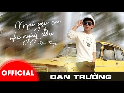 Mãi mãi yêu em như ngày đầu - Đan Trường