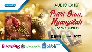 Download lagu Putri Sion, Nyanyilah - Hosana Singers mp3 Download lagu Putri Sion, Nyanyilah - Hosana Singers mp3