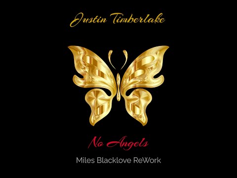 Justin Timberlake - No Angels (Miles Blacklove ReWork)