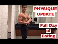 PHYSIQUE UPDATE - GAINING PHASE - FULL DAY OF EATING - FULL UPPER BODY WORKOUT Ep. 59