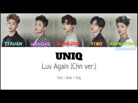 UNIQ - Luv Again (Chinese ver.) [Chi/Pinyin/Eng Lyrics]