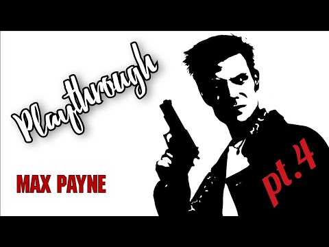 Max Payne Playthrough - pt.4