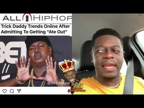 Shuler King - Trick Daddy Giving TMI