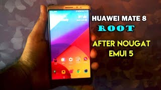 How to root Huawei Mate 8 After Nougat Update (NXT-L29/NXT-L09)