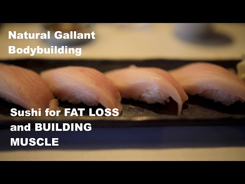 Sushi for Losing Fat and Gaining Muscle