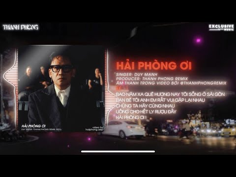 HẢI PHÒNG ƠI - DUY MẠNH「THANHPHONG REMIX」/ AUDIO LYRICS VIDEO