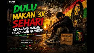 Download lagu Bukan Malas, Tapi Hidup Memang Sedang Berat | Reggae Motivasi mp3