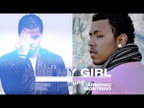 Arménio Monteiro ft. Hugo Pina - Be My Girl (Audio)
