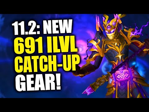 Get New 665-691 Ilvl Catch-Up Gear In Patch 11.2 FAST! WoW TWW 11.2 Gearing Guide | 11.2 Alt Gearing