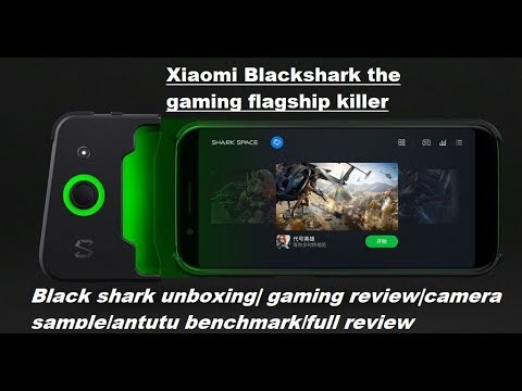 xiaomi blackshark unboxing | full review |gaming review|camera sample | antutu benchmark test|