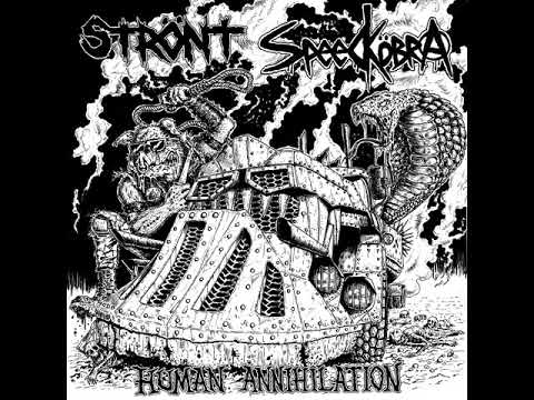 Strönt - Human Annihilation Split w/ Speedkobra [2017]