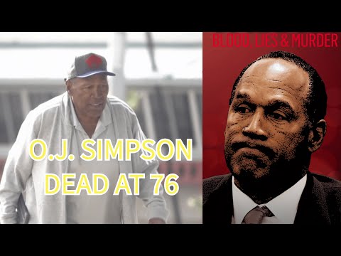 OJ Simpson DEAD at 76: His Final Moments