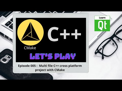 CMake-Episode 005 : Multi file C++ Project With CMake - Windows/Linux | CMake Starts Here