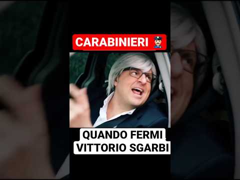 CARABINIERI 👮🏻‍♂️ - Quando fermi SGARBI 🐑 - iPantellas
