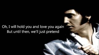 Elvis Presley   Just Pretend LYRICS HD