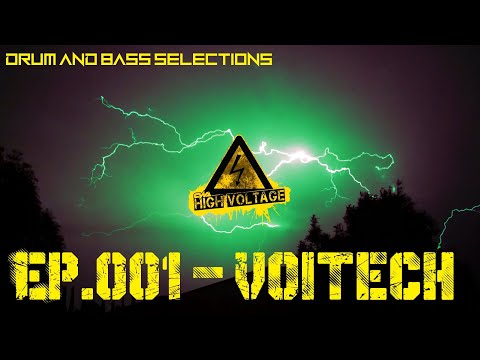 HIGH VOLTAGE 001 - Drum And Bass Mix - Voitech