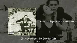 Girl Anachronism - The Dresden Dolls // 𝙇𝙔𝙍𝙄𝘾𝙎