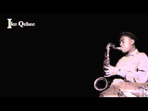 The Ike Quebec Sextet - See See Rider