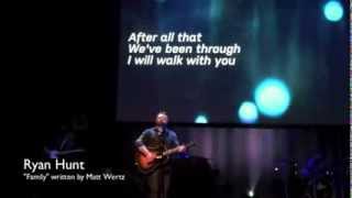 Ryan Hunt live &quot;Family&quot; written by Matt Wertz