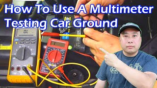 How To Use a Multimeter - Test Cars Ground - Video