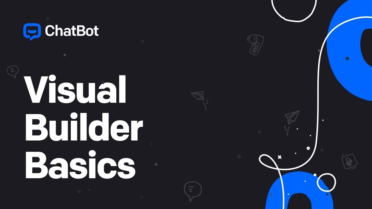 ChatBot's New Visual Builder | Onboarding