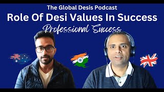 Episode 5 - Desi Values & Success | #india #success #uk #australia