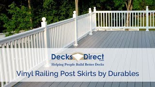 Vinyl Railing Post Skirts by Durables