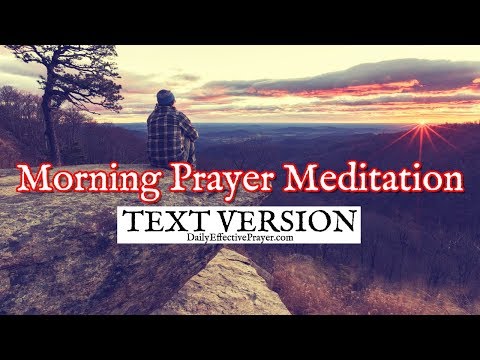 Morning Prayer Meditation For Christians (Text Version - No Sound)