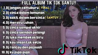Download lagu DJ SANTUY FULL ALBUM || DJ JANGAN CEMBURU TERBARU 2023 mp3