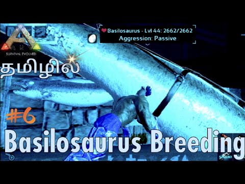 How To Breed Basilosaurus[Basilosaurus breeding Ark Survival Evolved Gameplay In Tamil]Part #6 [CRG]