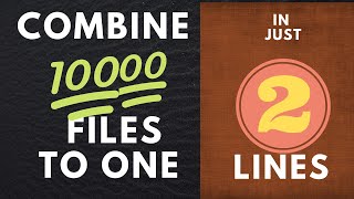 Combine Multiple files to one in 2 LINES | Python os | Merge files
