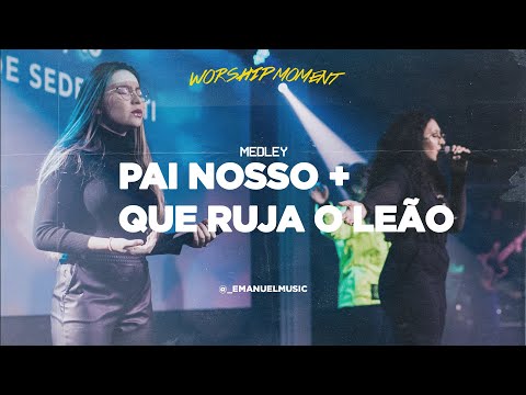 Medley - Pai Nosso/Que Ruja O Leão + Que Se Abram Os Céus/Fogo Em Teus Olhos | Emanuel Music