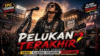 Download lagu THE LAST HUG – MERRY ANDANI | CLASSIC STADIUM ROCK 🎸🔥 (EPIC & POWERFUL!) mp3 Download lagu THE LAST HUG – MERRY ANDANI | CLASSIC STADIUM ROCK 🎸🔥 (EPIC & POWERFUL!) mp3