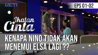 Download lagu IKATAN CINTA - Kenapa Nino Tidak Akan Menemui Elsa Lagi ?? mp3