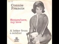 Connie Francis   – Somewhere My Love 