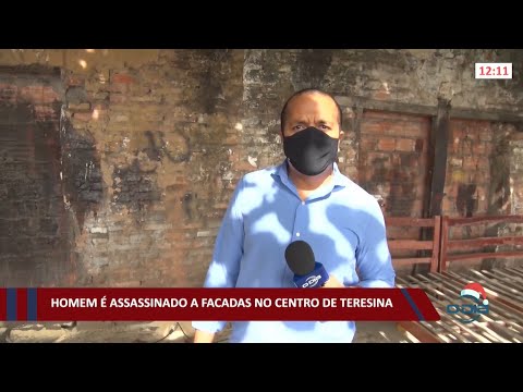 Homem é assassinado a facadas no Centro de Teresina 09 12 2021